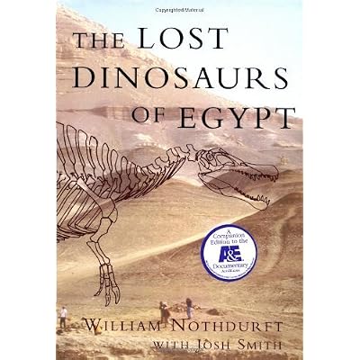 By William E. Nothdurft - The Lost Dinosaurs of Egypt
