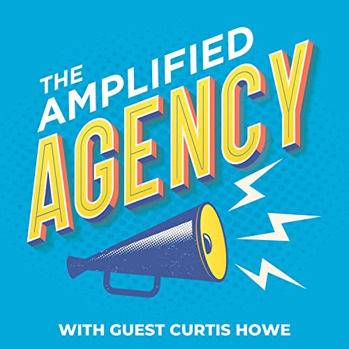 Starting and Running a Social Media Agency with Curtis Howe