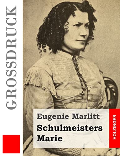 Schulmeisters Marie (Großdruck) [German] 1508405549 Book Cover