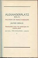 Alexanderplatz, Berlin: The Story of Franz Biberkopf B001B3M9S6 Book Cover