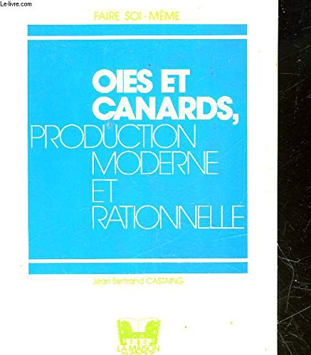 OIES ET CANARDS PRODUCTION MODERNE ET RATIONNELLE
