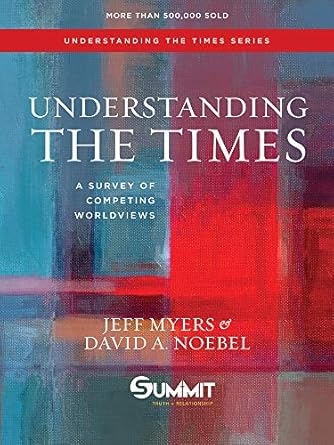 Understanding the Times: A Survey of Competing Worldviews (Volume 2)
