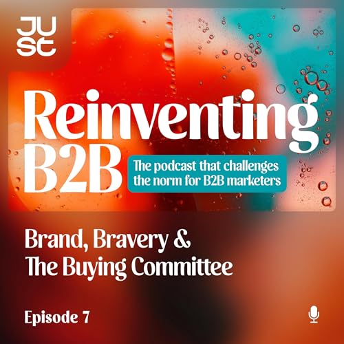 Brand, Bravery & The Buying Committee