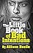 The Little Book of Bad Intentions: A romp down the road from matrimony to murder...