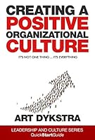 Creating a Positive Culture 1892696525 Book Cover
