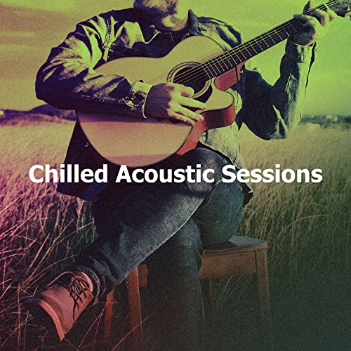 Amazon MusicでAcoustic Chill OutのChilled Acoustic Sessionsを再生する
