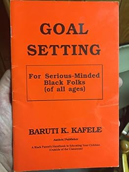 Paperback Goal Setting: For Serious-Minded Black Folks (Of All Ages) Book