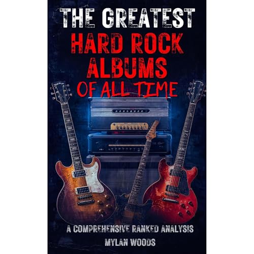 The Greatest Hard Rock Albums of All Time Audiolibro Por Mylan Woods arte de portada