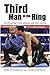 Third Man in the Ring: 33 of Boxing's Best Referees and Their Stories