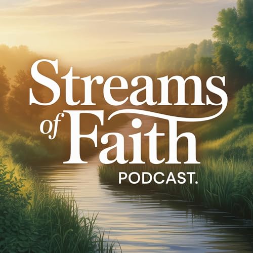 Streams of Faith Podcast Podcast Por Streams of Faith Ministries arte de portada