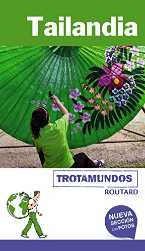 Tailandia (Trotamundos - Routard) Tailandia (Trotamundos - Routard)
