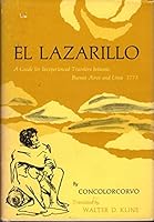 El lazarillo: A guide for inexperienced travelers between Buenos Aires and Lima, 1773 B0007DT7P4 Book Cover