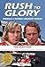 Produktbild Rush to Glory: FORMULA 1 Racing's Greatest Rivalry