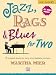 Jazz, Rags & Blues for Two
