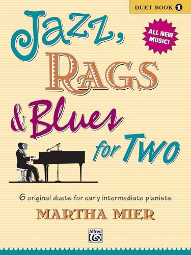 Jazz, Rags & Blues for Two, Bk 1: 6 Original Duets for Early Intermediate Pianists