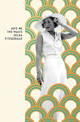 Save Me The Waltz: Zelda Fitzgerald