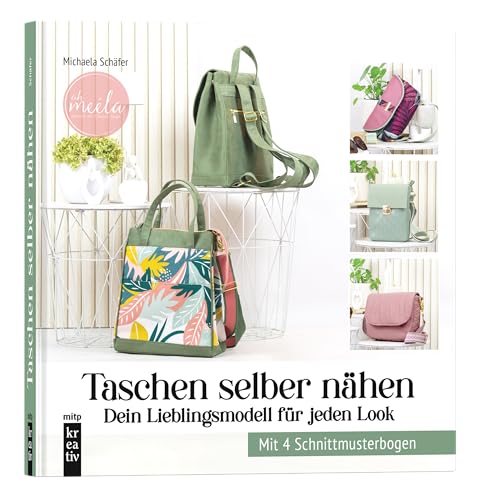 Taschen selber nähen: Dein Lieblingsmodell für jeden Look. Inkl. 4 Schnittmusterbogen. von oh meéla