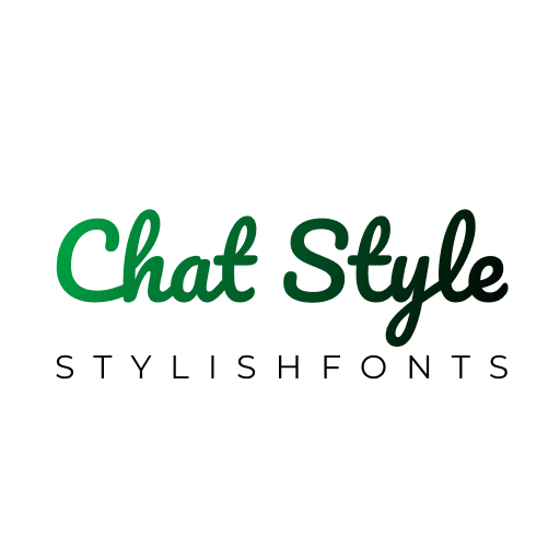 Chat Style - Stylish Fonts