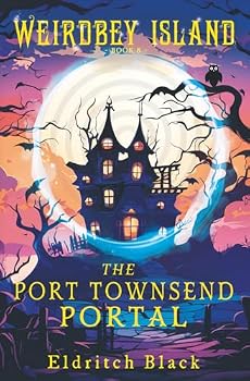 Paperback The Port Townsend Portal (Weirdbey Island) Book