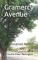 Gramercy Avenue: A Fictionalized Memoir 1697231950 Book Cover