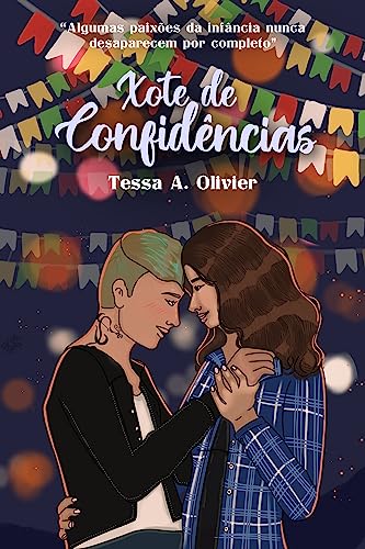 Xote de Confidências : Algumas paixões da infância nunca desaparecem por completo  