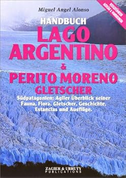Handbuch Lago Argentino & Perito Moreno Gletscher