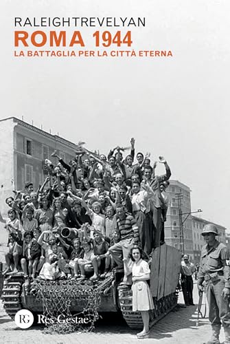 Roma 1944. La Battaglia Per La Città Eterna