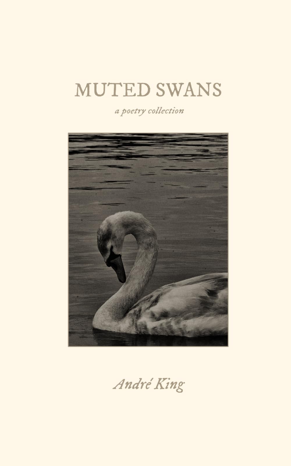 Muted Swans: a poetry collection (The Atlas Cycle: The Complete Poetry Collection)