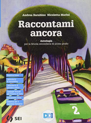 Raccontami Ancora. Letteratura Italiana Dalle Origini All'età Contemporanea. Teatro. Per La Scuola Media. Con E-Book. Con Espansione Online (Vol. 2) - 3