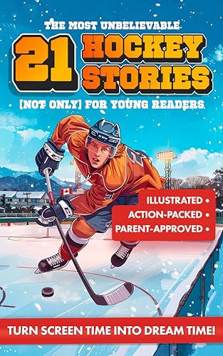 The Most Unbelievable Hockey Stories for Young Readers: 21 Inspirational Tales Every Fan Should Know - Discover Incredible Hockey Facts About The ... Ultimate Hockey Gift for Kids & Young Fans)