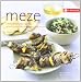 Produktbild Meze: Kleine Köstlichkeiten der griechischen und libanesischen Küche