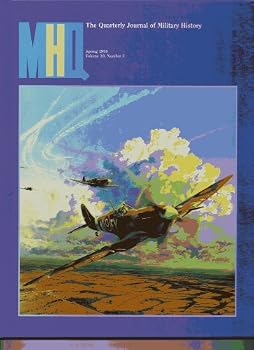Hardcover MHQ: The Quarterly Journal of Military History - Spring 1998, Volume 10, Number 3 Book