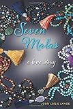 Seven Malas: A Love Story