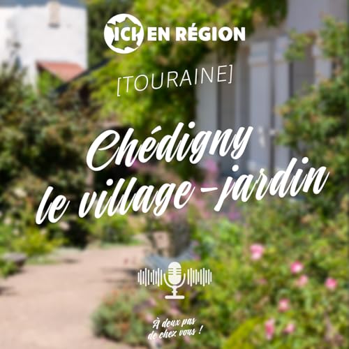 Ch&eacute;digny, le village-jardin