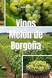 Vinos Melón de Borgoña (Wines of the World: France)