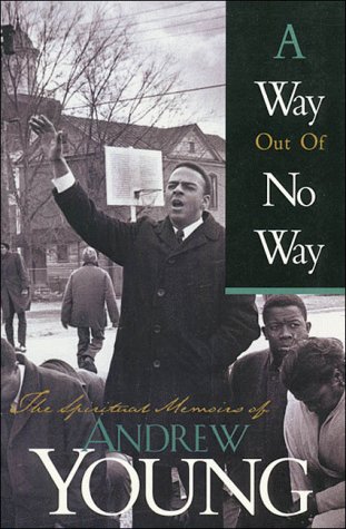 A Way Out of No Way: The Spiritual Memoirs of Andrew Young