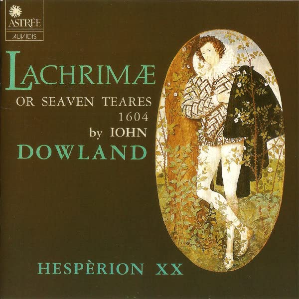 Lachrimae or seaven teares 1604 by John Dowland [Audio CD]