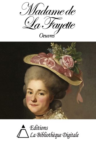Oeuvres de Madame de La Fayette (French Edition)