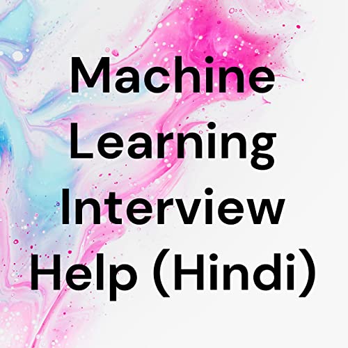Machine Learning Interview Help (Hindi) cover art