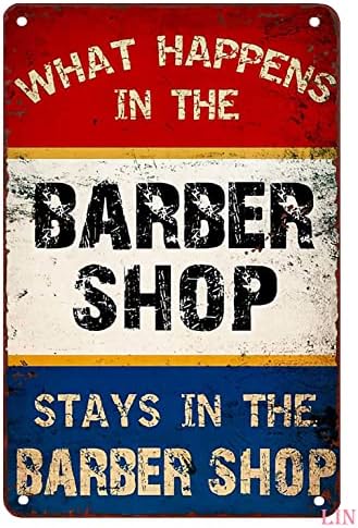 Tin Signs Vintage Kitchen Barber Shop Barber Poster What Happens In The Barber Shop Tin Sign Chic Art Wall Metal Decorations Funny Iron Plaque Signs Gift for Living Room Office 12x8 inch