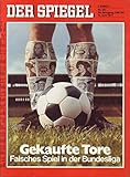  Der Spiegel Nr. 25/1971 14.06.1971 Gekaufte Tore Falsches Spiel in der Bundesliga