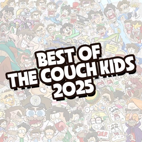 Best of The Couch Kids 2025 Podcast By  cover art