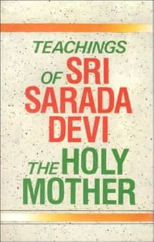 Paperback Teachings of Sri Sarada Devi: The Holy Mother Book