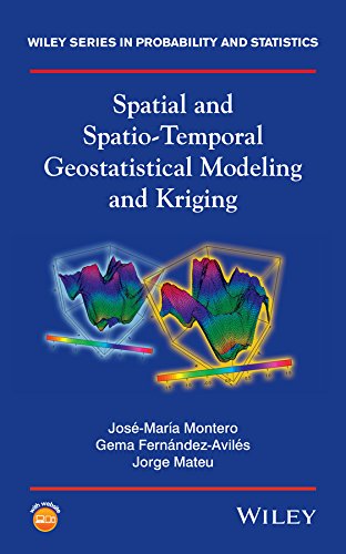 Spatial and Spatio-Temporal Geostatistical Modeling and Kriging (Wiley Series in Probability and Statistics)