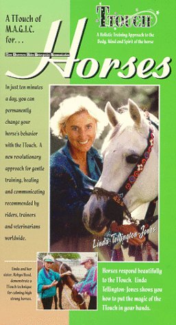 A T-Touch of M.A.G.I.C. for Horses: A Holistic Training Approach to the Body, Mind and Spirit of the horse VHS