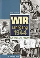 Wir vom Jahrgang 1944 3831315442 Book Cover
