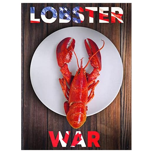 Lobster War: The Fight Over The World's Richest Fishing Grounds