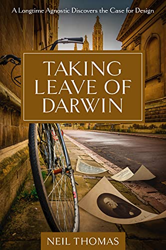 Taking Leave of Darwin: A Longtime Agnostic Discovers the Case