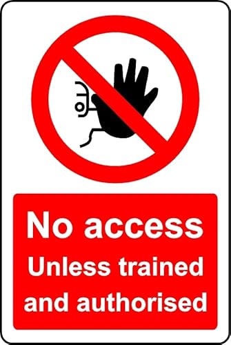 No Access Unless Trained and authorised Safety Sign - Self Adhesive Sticker (200mm x 150mm)