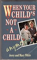 When Your Child's Not a Child Anymore 1872059341 Book Cover